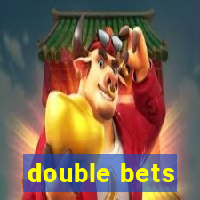 double bets